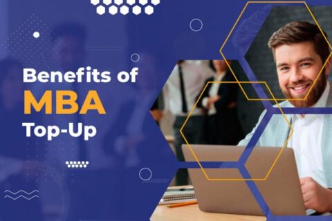 Benefits of Master of Business Administration (Top-up MBA)