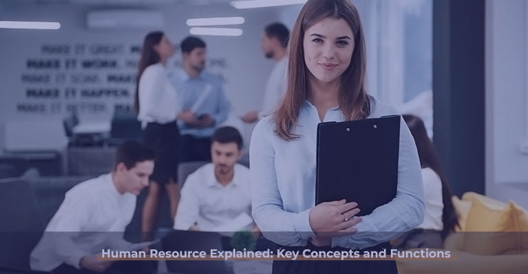 Human Resource Explained Key Concepts And Functions Hr